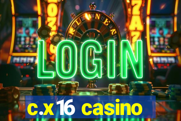 c.x16 casino